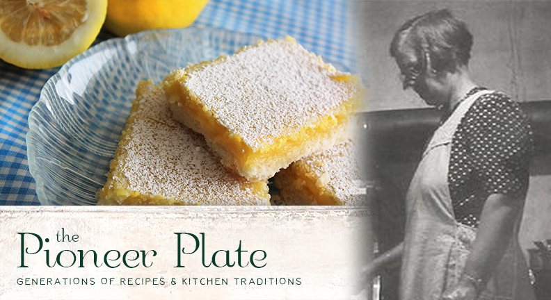 Featured image for “Maxine Kimball’s Nauvoo Lemon Crumb Squares – The Pioneer Plate”