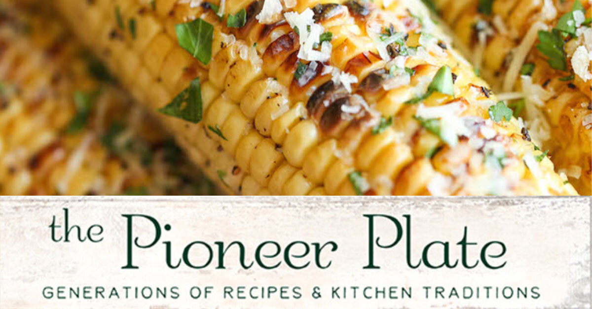 Featured image for “Grilled Corn On The Cob with Parmesan Garlic Butter  – The Pioneer Plate”